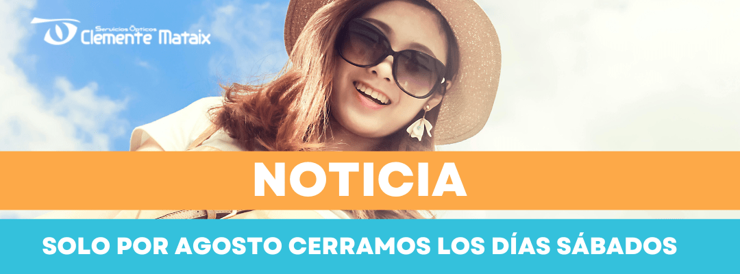 Aviso Importante: Horarios de Óptica Clemente Mataix en Agosto