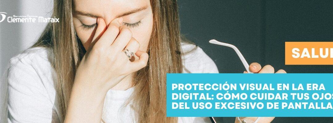 Protección Visual en la Era Digital: Cómo Cuidar Tus Ojos del Uso Excesivo de Pantallas