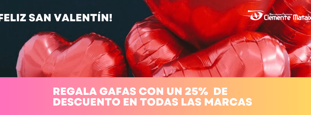 San Valentín: Miradas llenas de amor con un 25% de descuento