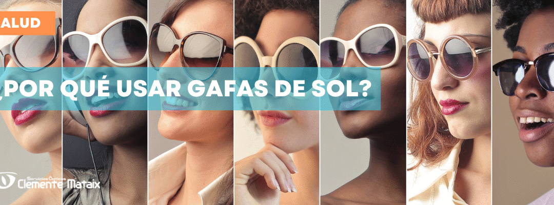 ¿Por qué es tan importante usar gafas de sol todo el año?