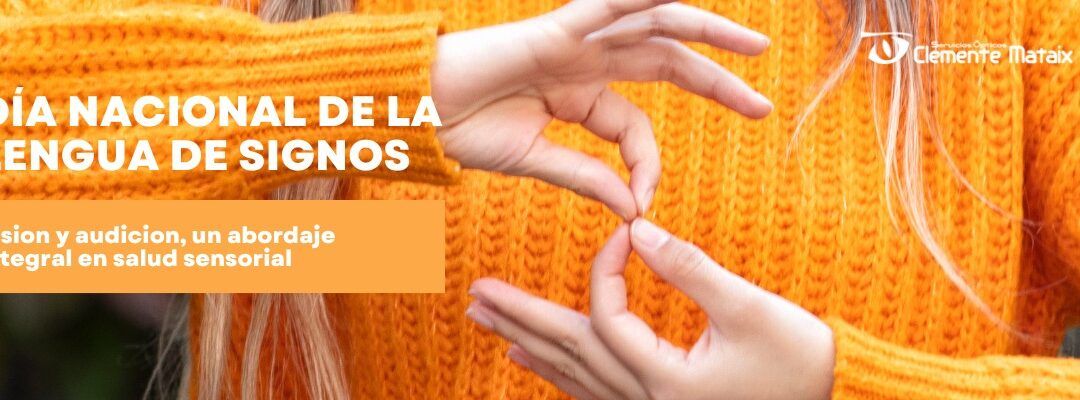 Día Nacional de las Lenguas de Signos (14 de junio): Visión y audición, un abordaje integral en salud sensorial
