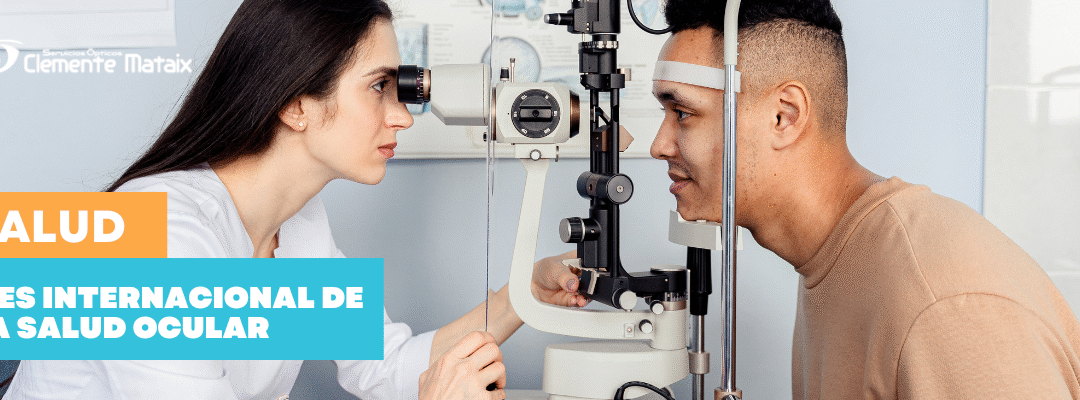 ¿Sabías que agosto es el mes Internacional de la Salud Ocular?