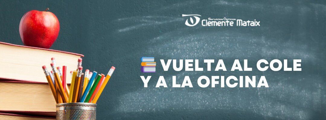La vuelta a clase y a la oficina: revisiones visuales imprescindibles en otoño